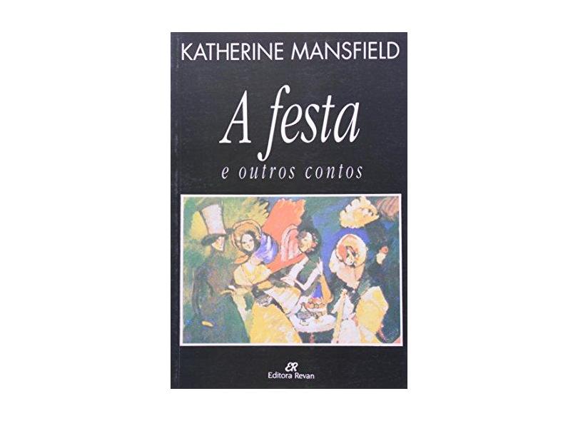 A Festa e Outros Contos - Mansfield, Katherine - 9788571060494