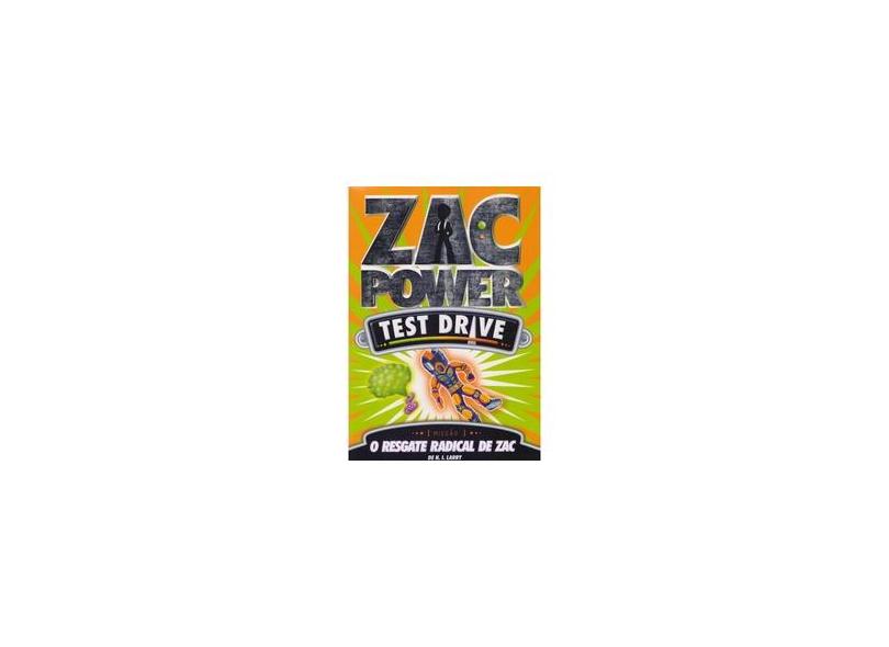 Zac Power Test Drive 2 - o Resgate Radical de Zac - Larry, H. I. - 9788576767251