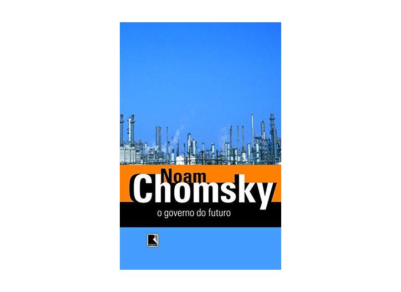 O Governo no Futuro - Chomsky, Noam - 9788501074584