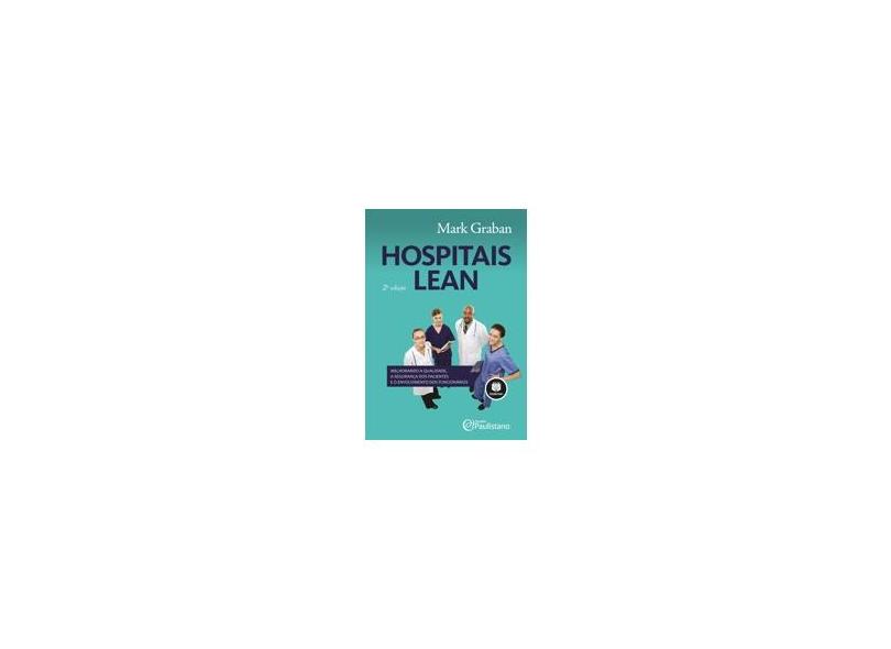 Hospitais Lean - Mark Graban - 9788582600054