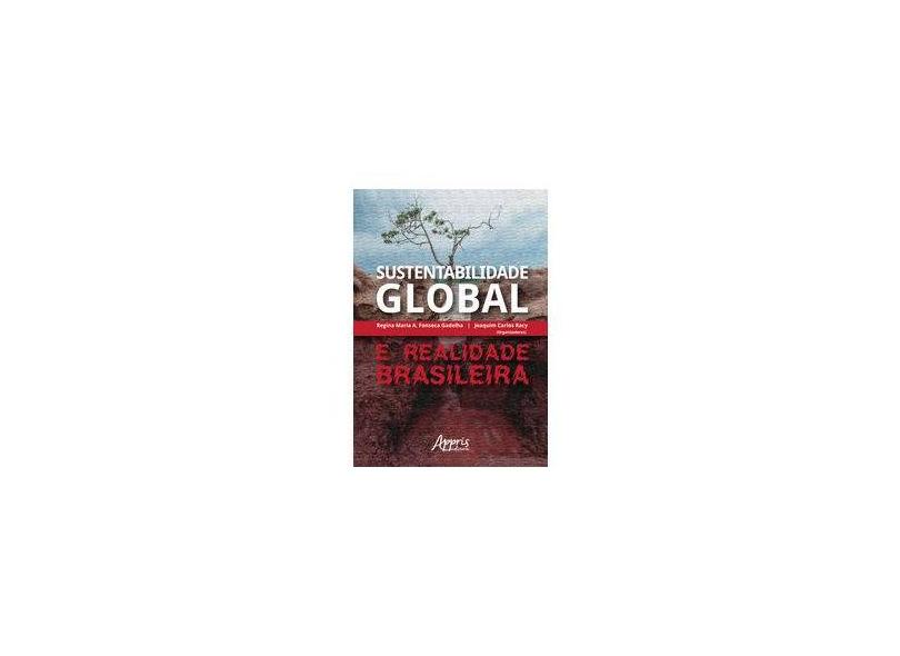 Sustentabilidade Global e Realidade Brasileira - Regina Maria A. Fonseca Gadelha - 9788547315320