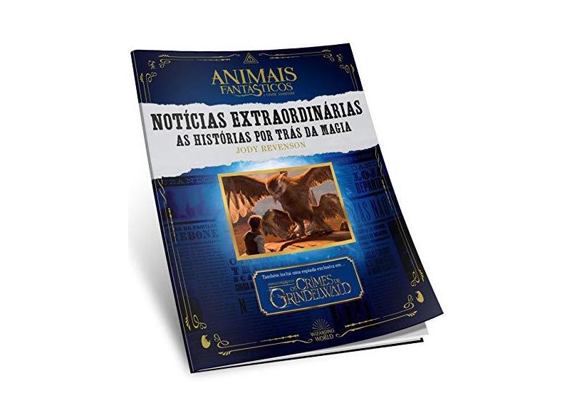 Wizarding World News – O Jornal da Magia De “Animais Fantásticos e Onde Habitam” - Revenson,jodi - 9788595083332