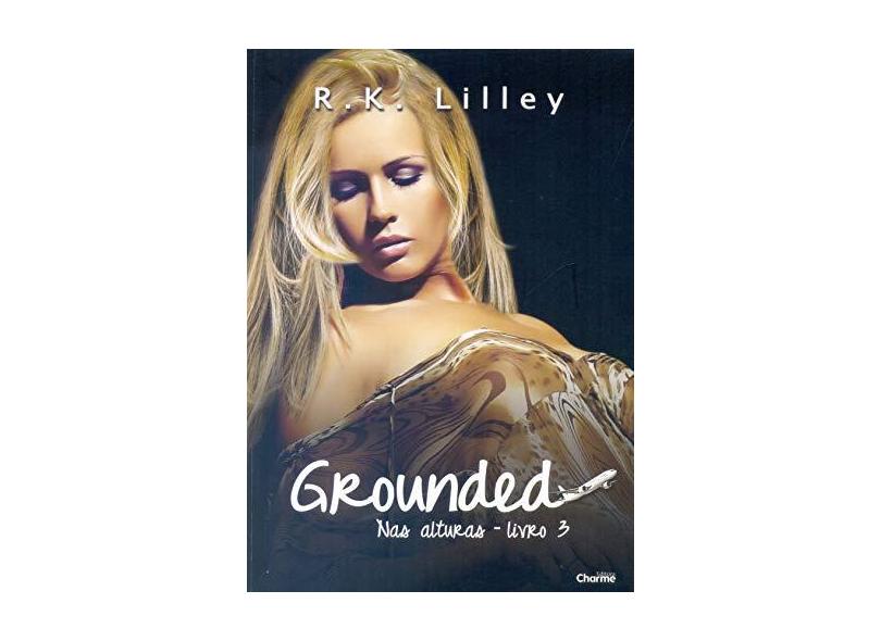 Grounded - Lilley, R. K. - 9788568056622