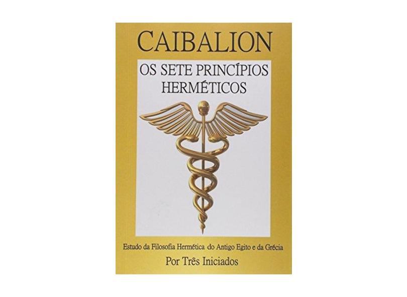 O Caibalion por Três Iniciados - Ricardo Uchôa - 9788592238322
