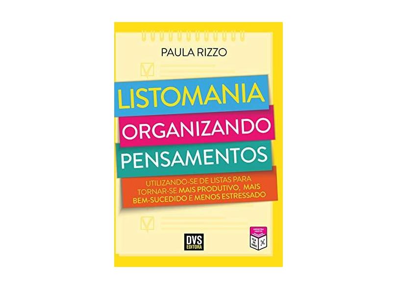 Listomania. Organizando Pensamentos - Paula Rizzo - 9788582891278
