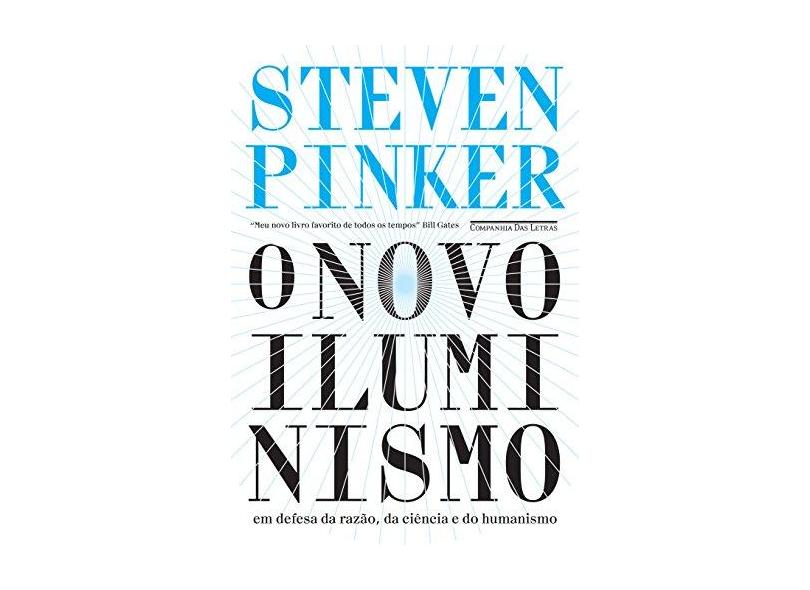 O Novo Iluminismo - Em Defesa Da Razão, Da Ciência E Do Humanismo - Pinker, Steven - 9788535931440