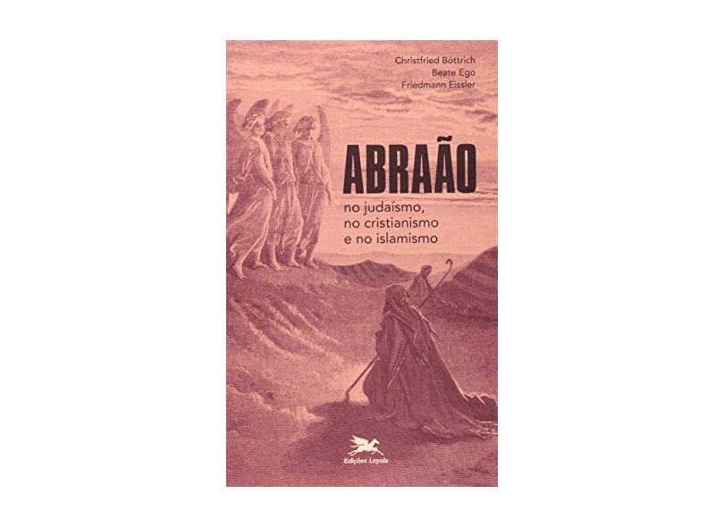Abraão No Judaísmo, Cristianismo E Islamismo - Capa Comum - 9788515039593