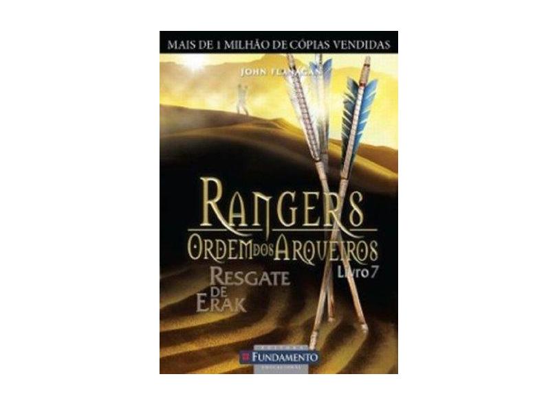 Rangers - Ordem Dos Arqueiros 7 - Resgate de Erak - Flanagan, John - 9788576768630