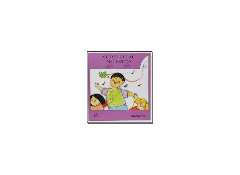 Atirei O Pau No Gato - Edmir^martins, Claudio Perrotti - 9788535632521