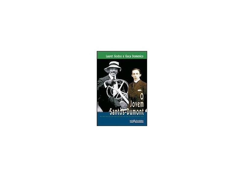 O Jovem Santos Dumont - Col. Jovens Sem Fronteiras - 2ª Ed. 2011 - Nova Ortografia - Domenico, Guca - 9788574923093