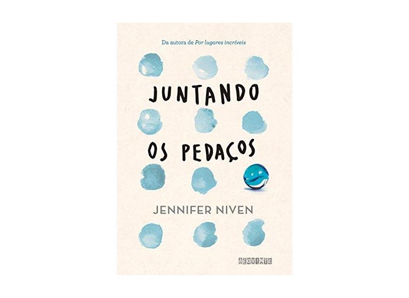 Juntando Os Pedaços - Jennifer Niven; - 9788555340246