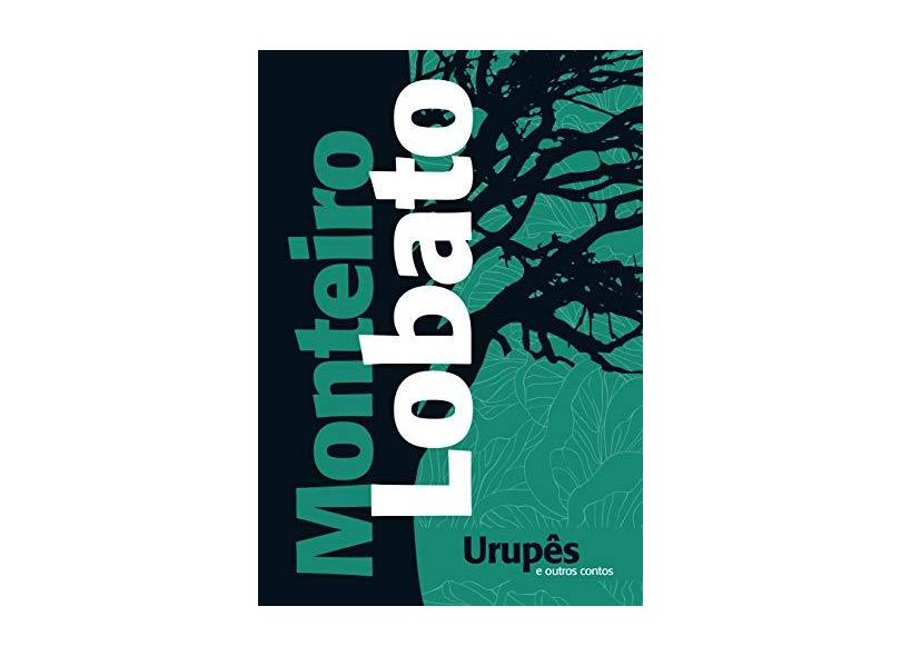 Urupês e outros contos - Monteiro Lobato - 9788594318534