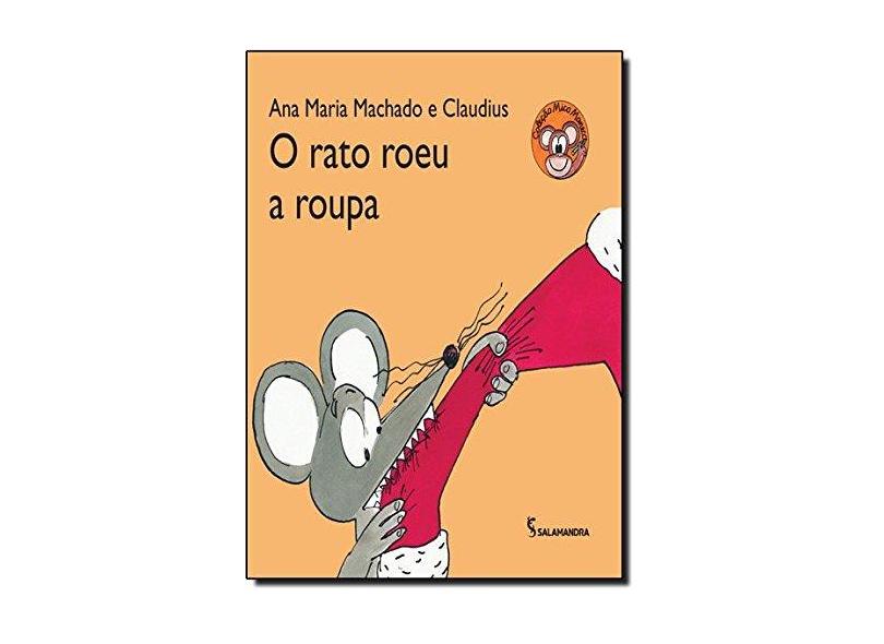 O Rato Roeu A Roupa - Col. Mico Maneco - Machado, Ana Maria - 9788516084691