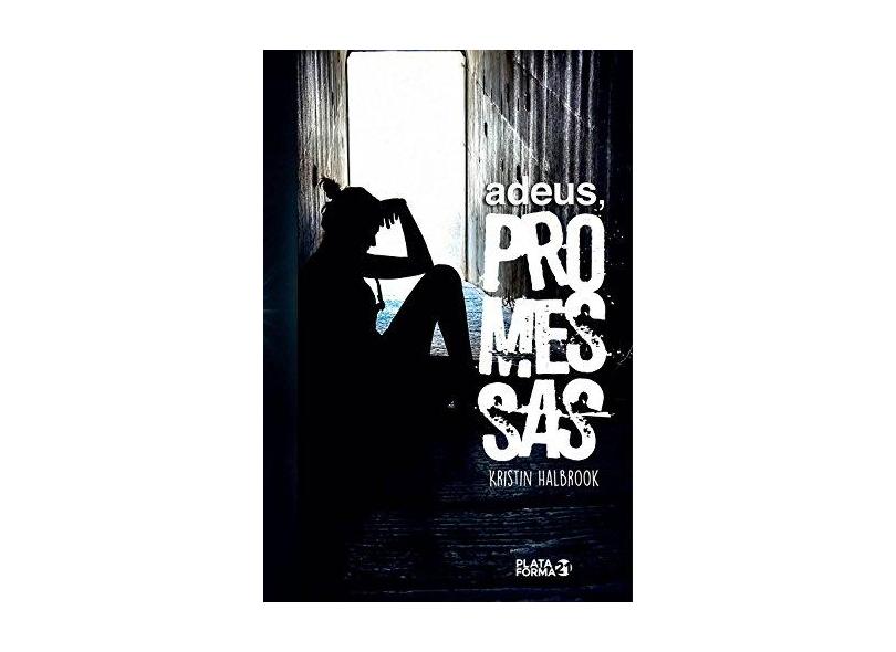 Adeus Promessas - Kristin Halbrook - 9788576839927