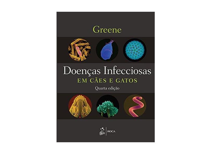 Doenças Infecciosas em Cães e Gatos - Capa Dura - 9788527726900