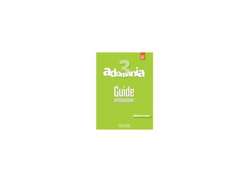 Adomania 3 - Guide Pédagogique - "reboul, Alice" - 9782014015485
