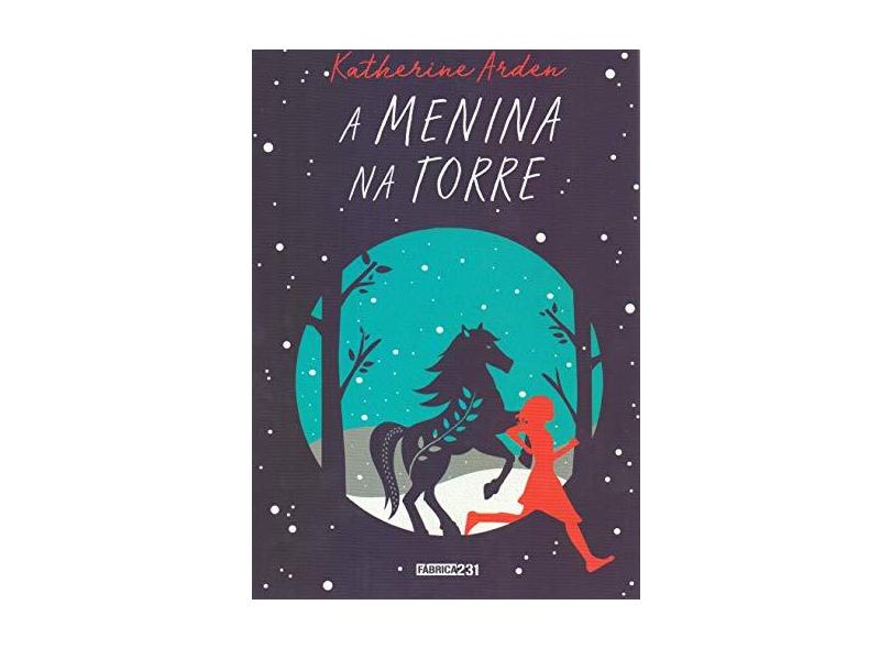 A Menina na Torre - Katherine Arden - 9788595170568