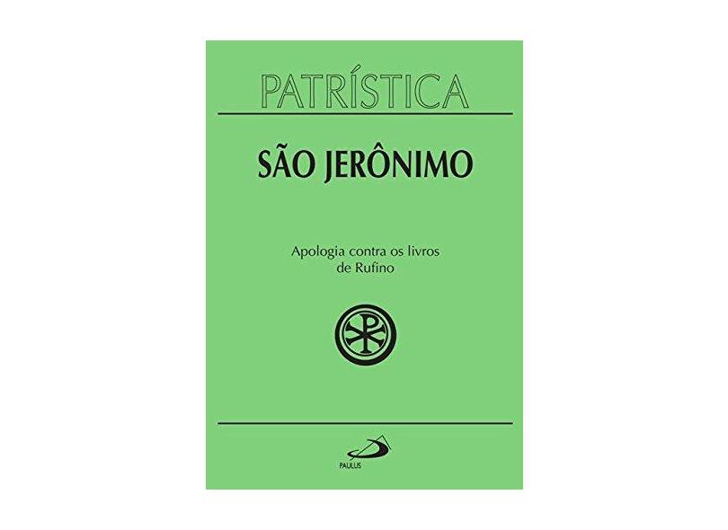 Apologia Contra os Livros de Rufino - São Jerônimo - 9788534935845