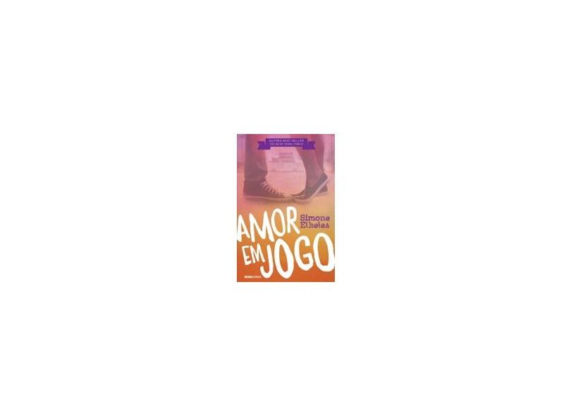 Amor em Jogo - Simone Elkeles - 9788525057549