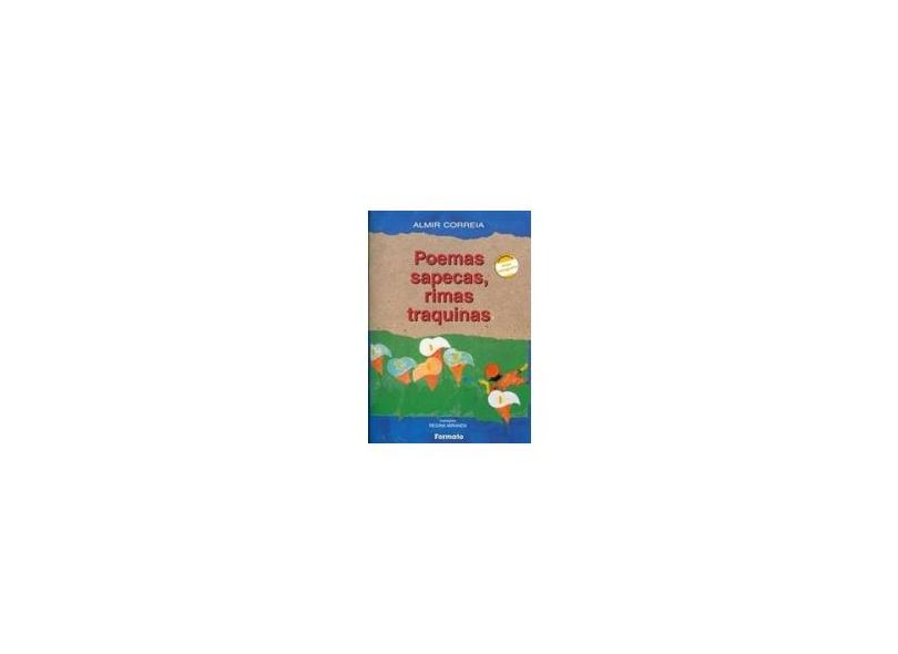 Poemas Sapecas, Rimas Traquinas - Almir Correia - 9788572081696