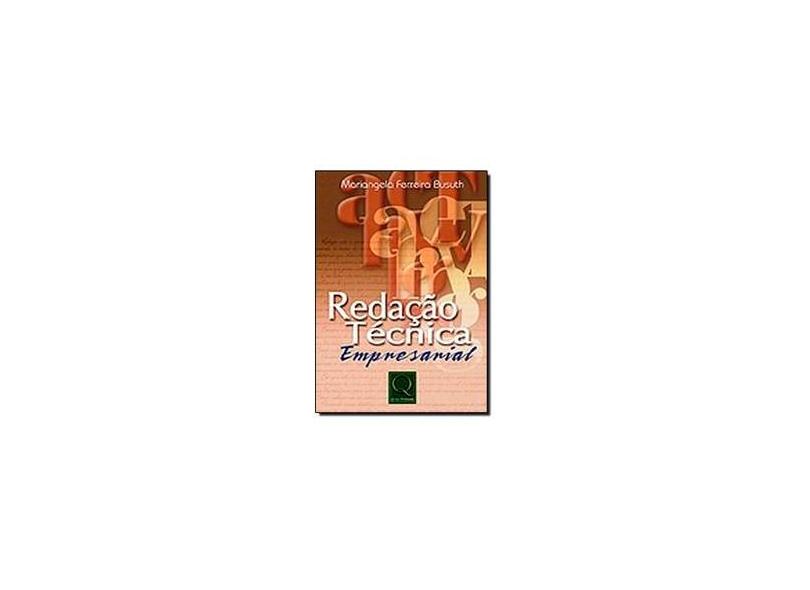 Redação Técnica Empresarial - 2ª Ed. 2010 - Busuth, Mariangela Ferreira - 9788573038569
