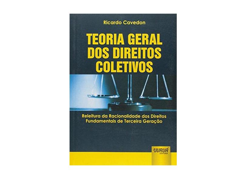 Teoria Geral Dos Direitos Coletivos - Cavedon, Ricardo - 9788536254104