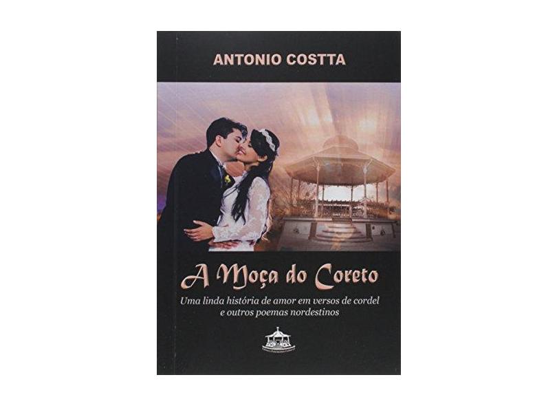 A Moça do Coreto - Antonio Costta - 9788580430899