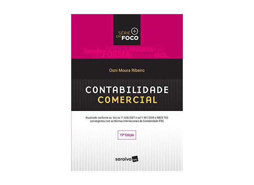Contabilidade Comercial Fácil - 19ª Ed. 2017 - Ribeiro, Osni Moura - 9788547218119