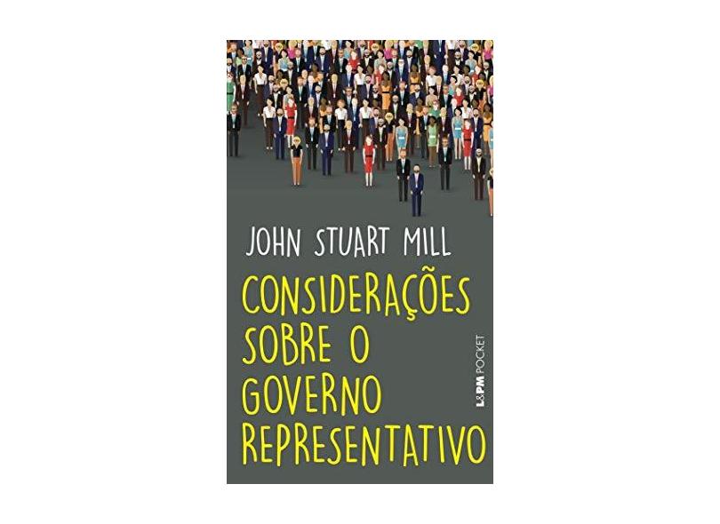 Considerações Sobre o Governo Representativo - John Stuart Mill - 9788525437174