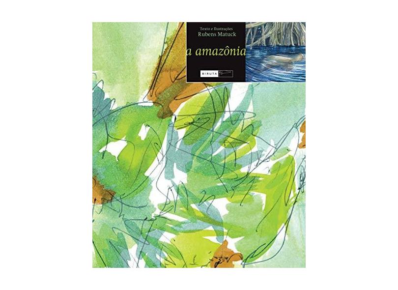 A Amazônia - A Amazônia , Diário de Viagm e Guia do Viajante - 3 Volumes - Matuck, Rubens - 9788588159419