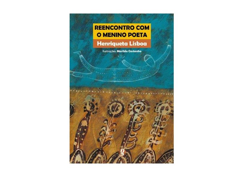 Reencontro com o Menino Poeta - Lisboa, Henriqueta - 9788526013933