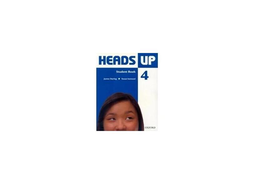 Heads Up 4 - Student Book - Susan Iannuzzi - 9780194123310