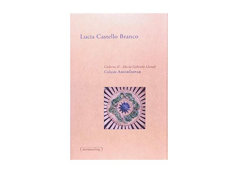 Maria Gabriel Llansol - Caderno 2 - Coleção Amorímpar - Acompanham 2 Dvd - Capa Dura - 9788570418104