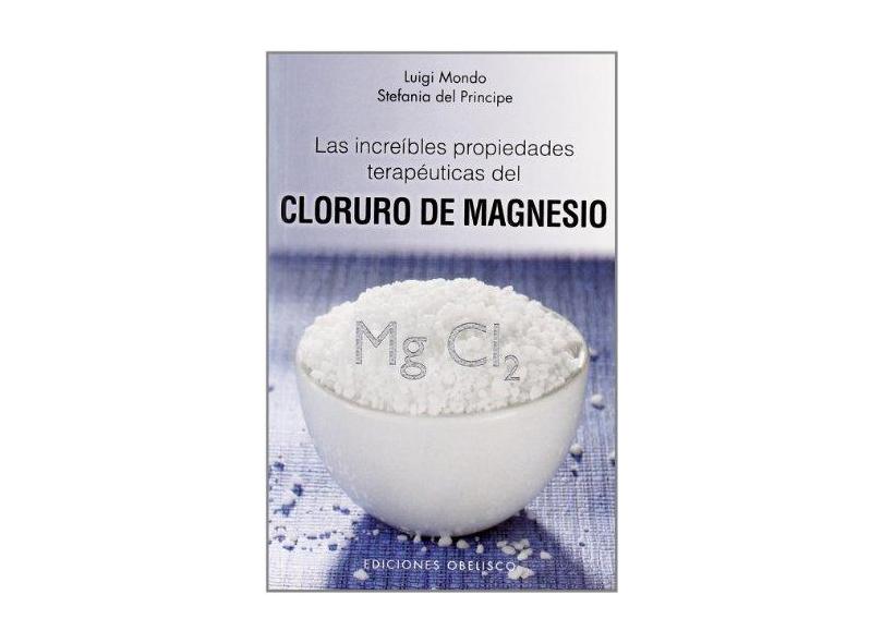 Increibles Propiedades Terapeuticas Del Cloruro - "varios Autores" - 9788497776837
