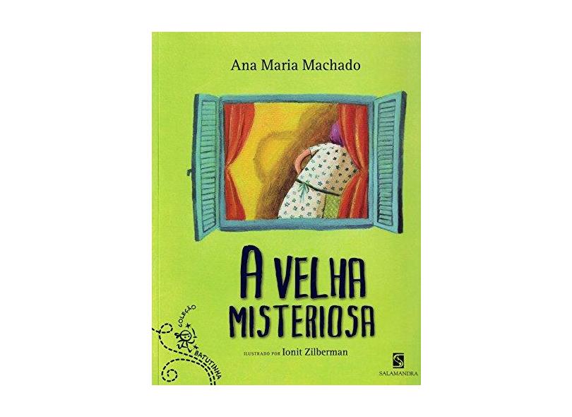 A Velha Misteriosa - Col. Batutinha - Nova Ortografia - Machado, Ana Maria - 9788516069407