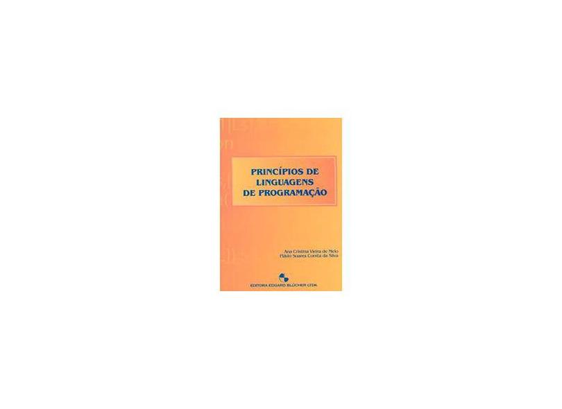 Princípios de Linguagens de Programação - Silva, Flávio Soares Corrêa Da; Melo, Ana Cristina - 9788521203223