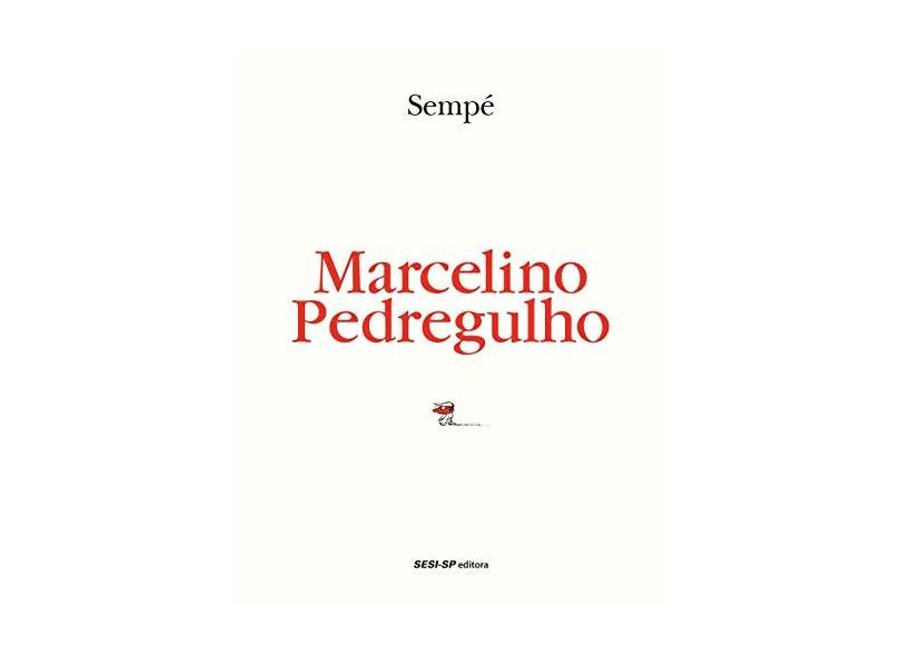 Marcelino Pedregulho - Jean-jacques Sempé - 9788550409610