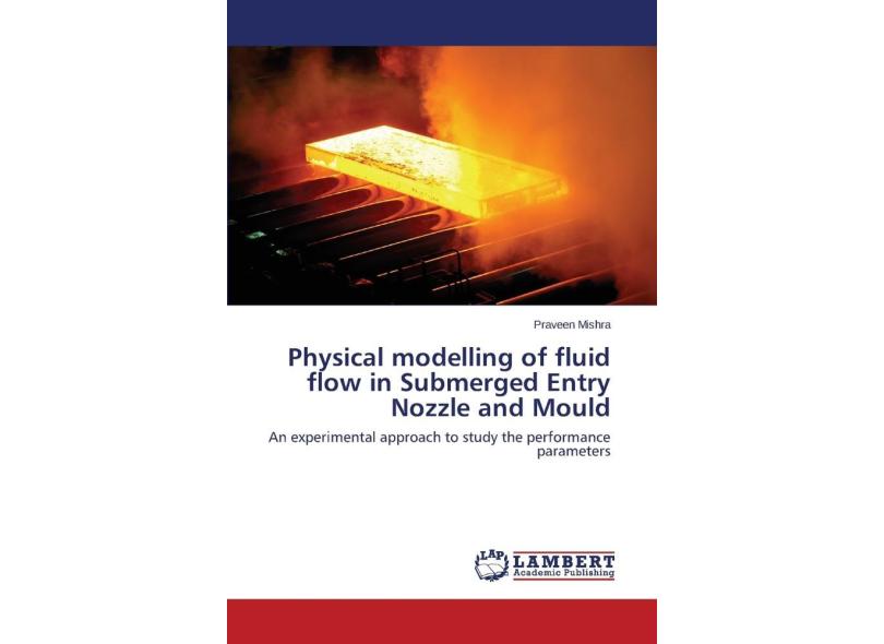 Physical Modelling Of Fluid Flow In Submerged Entry Nozzle em Promoção ...