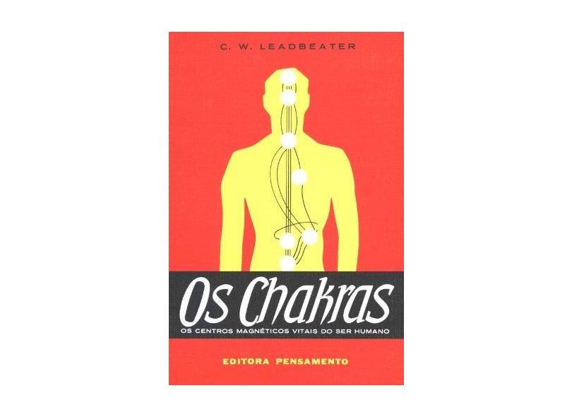 Os Chakras - Leadbeater, Charles W. - 9788531500886
