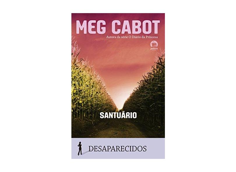 Santuário - Desaparecidos - Cabot, Meg - 9788501088208