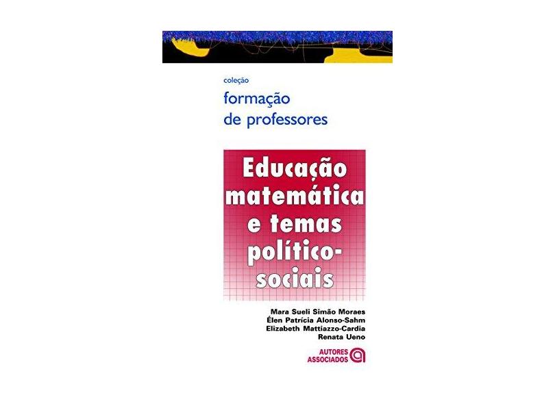 Educação Matemática E Temas Politico-Sociais - Capa Comum - 9788574962177