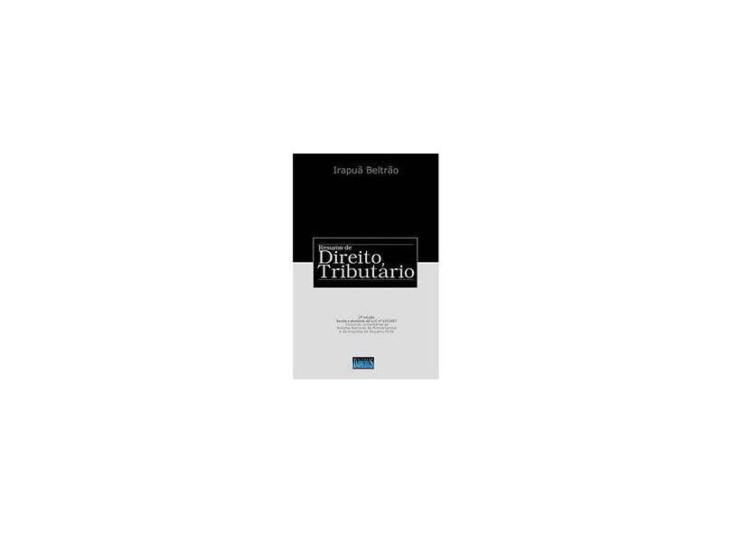Edição antiga - Resumo de Direito Tributário - 2ª Ed. - Beltrão,irapuã - 9788576262503