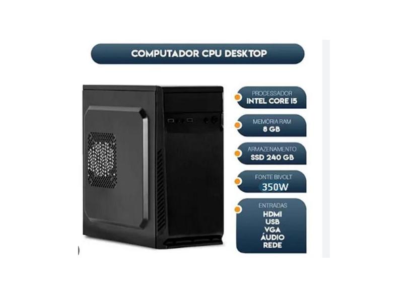 Computador - Intel Core I5- Quad Core, 8GB, SSD 240GB, 350W, GAB - WIN