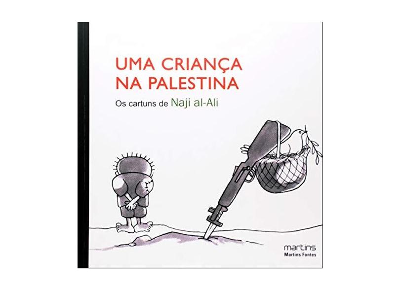 Uma Criança Na Palestina. Naji Al-Ali - Capa Comum - 9788561635732