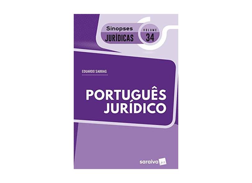 Sinopses Jurídicas 34 - Português Jurídico - 2ª Ed. 2018 - Eduardo Sabbag - 9788547222659