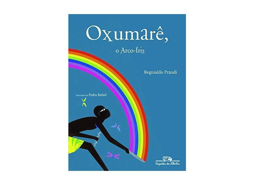 Oxumarê , o Arco-íris - Prandi, Reginaldo - 9788574062358