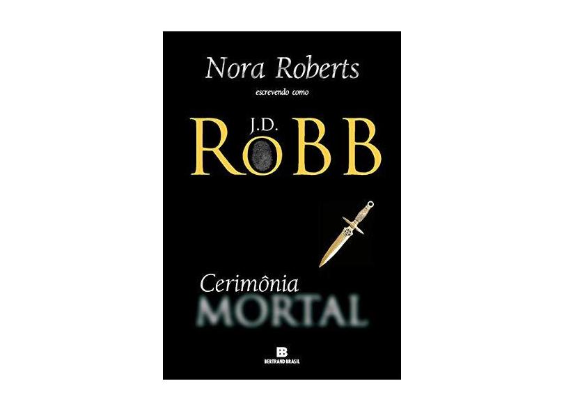 Cerimônia Mortal - Roberts, Nora - 9788528611793