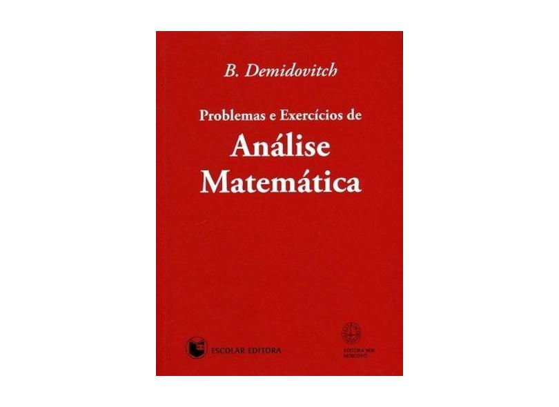 Problemas e Exercícios de Análise Matemática - B. Demidovitch - 9788569853053