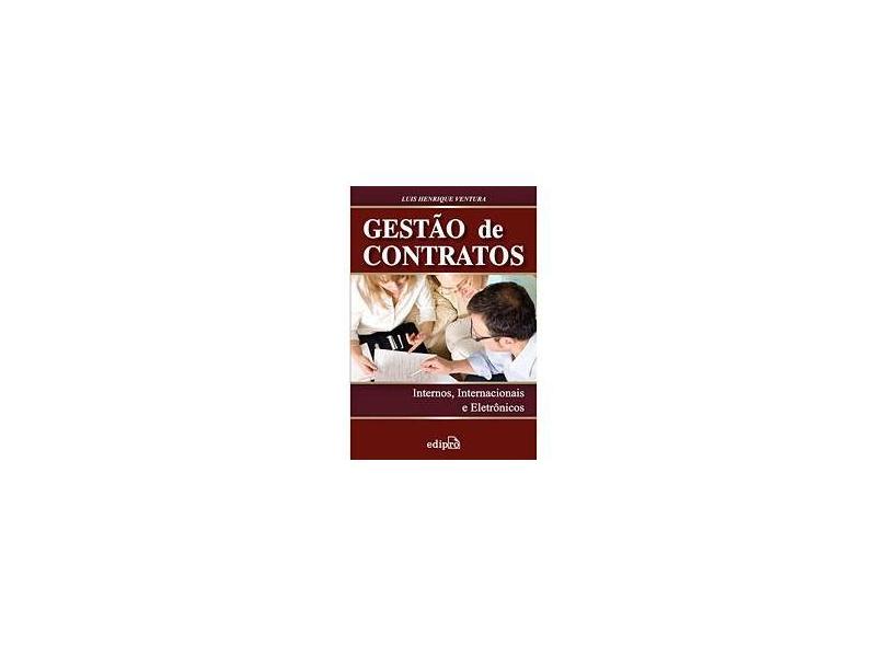 Gestão de Contratos - Internos, Internacionais e Eletrônicos - Ventura, Luis Henrique - 9788572836920