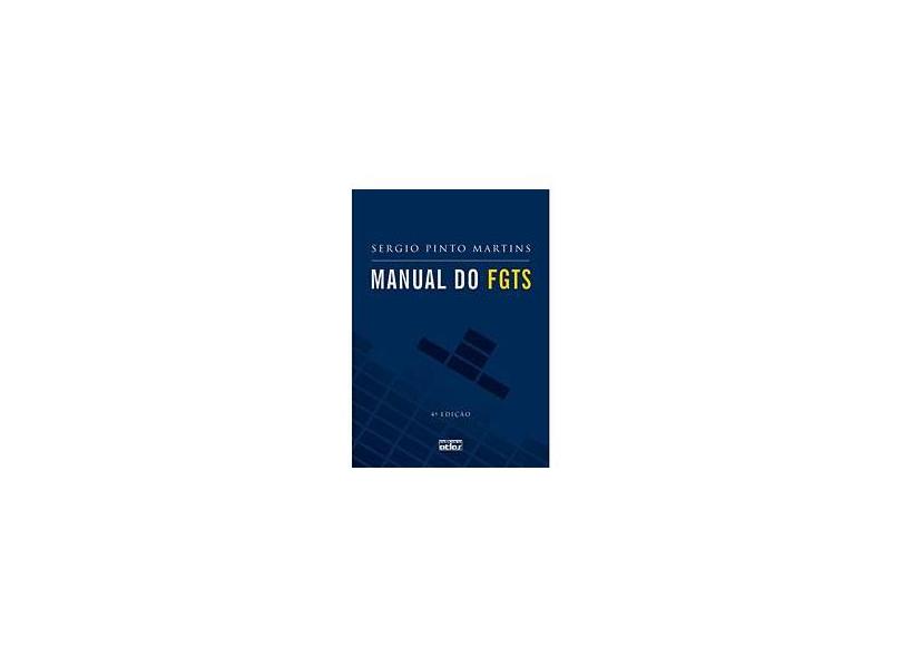 Manual do Fgts - 4ª Ed. 2010 - Martins, Sergio Pinto - 9788522459001